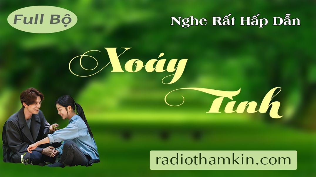 Radio Thầm Kín | XOÁY TÌNH - Full truyện thầm kín đêm khuya đặc sắc