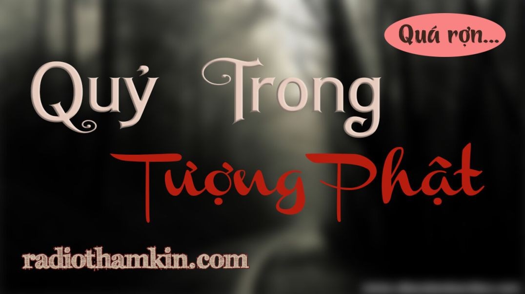 ⁣Truyện Ma | QUỶ TRONG TƯỢNG PHẬT