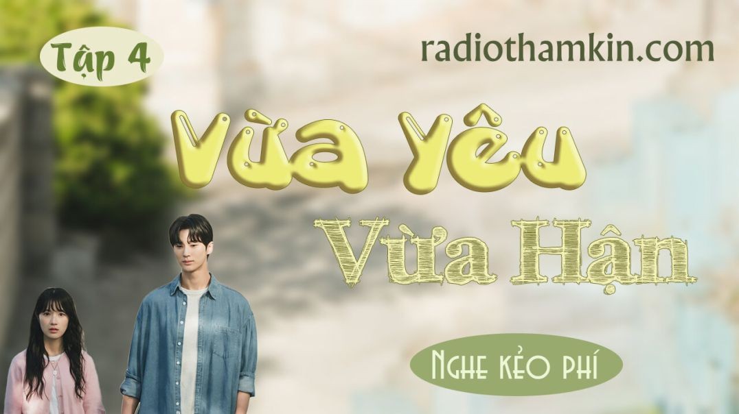 ⁣⁣Radio Thầm Kín | ⁣⁣[Tập 4] VỪA YÊU VỪA HẬN - Siêu phẩm truyện thầm kín đêm khuya 2024