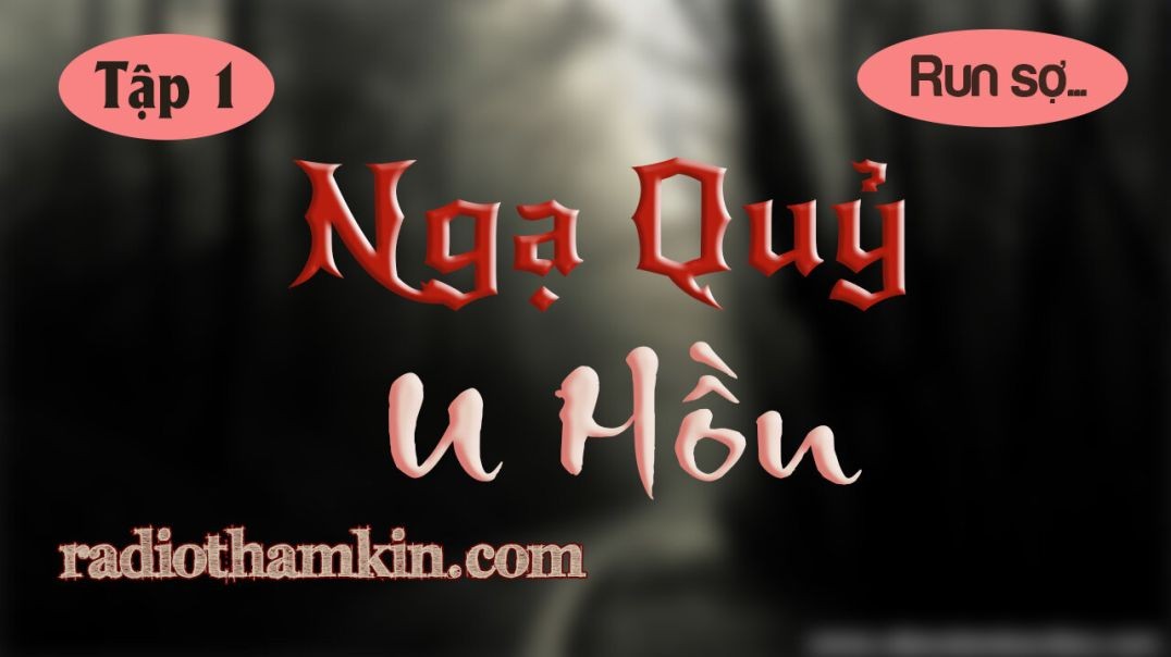 ⁣Truyện Ma | ⁣[Tập 1] NGẠ QUỶ U HỒN - Người Mang Mệnh Quỷ