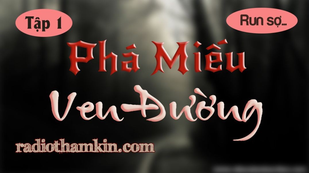 ⁣Truyện Ma | ⁣[Tập 1] PHÁ MIẾU VEN ĐƯỜNG - Linh Hồn Oan Khuất Ám Theo Đòi Mạng